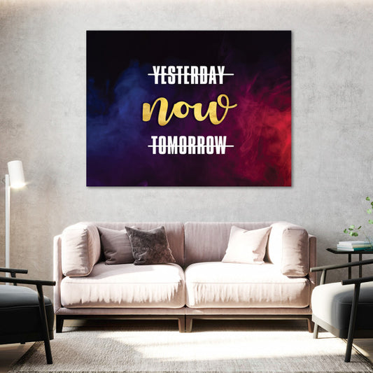 Tablou Motivational - Yesterday, now, tomorrow