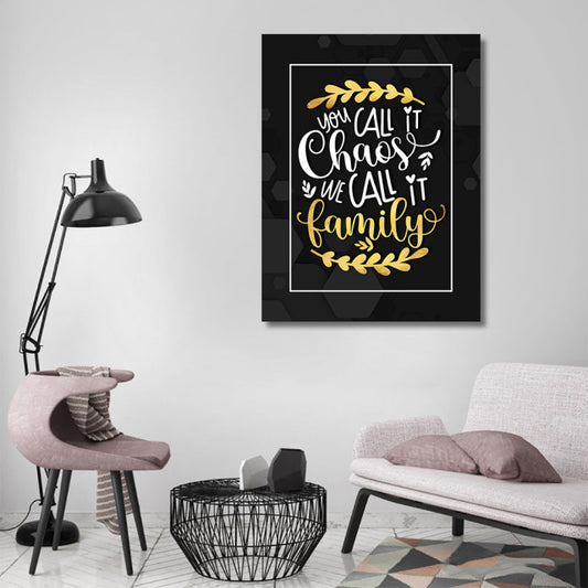 Tablou Motivational - You call it chaos
