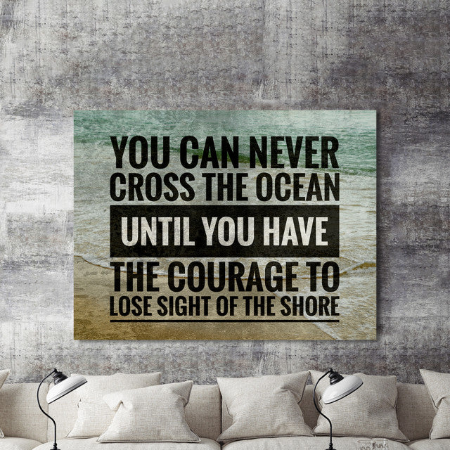 Tablou Motivational - You Can Never Cross The Ocean