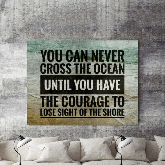 Tablou Motivational - You Can Never Cross The Ocean